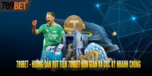 Hướng Dẫn Rút Tiền 789BET Đơn Giản Và Cực Kỳ Nhanh Chóng
