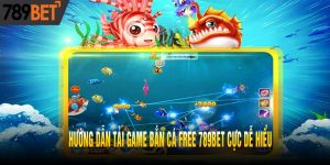 Hướng Dẫn Tải Game Bắn Cá Free 789Bet Cực Dễ Hiểu
